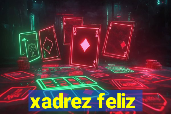 xadrez feliz